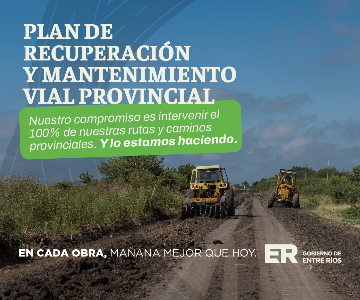Gobierno Entre Ríos - RECUPERACIÓN Y MANTENIMIENTO VIAL PROVINCIAL